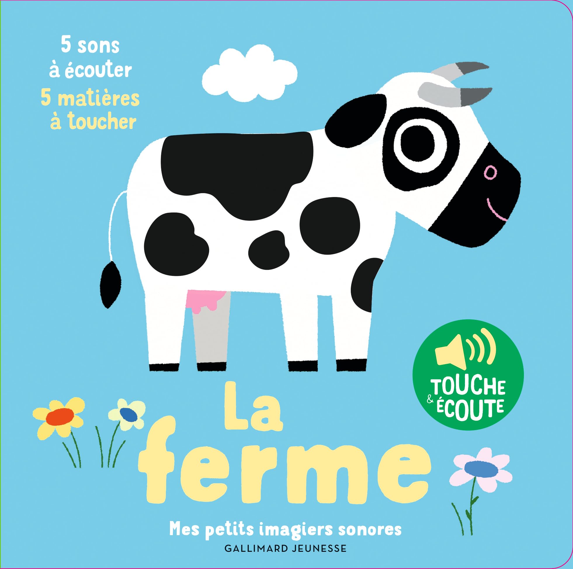 La ferme - Mes petits imagiers sonores Touche & Ecoute - Dès 1 an 9782075101851