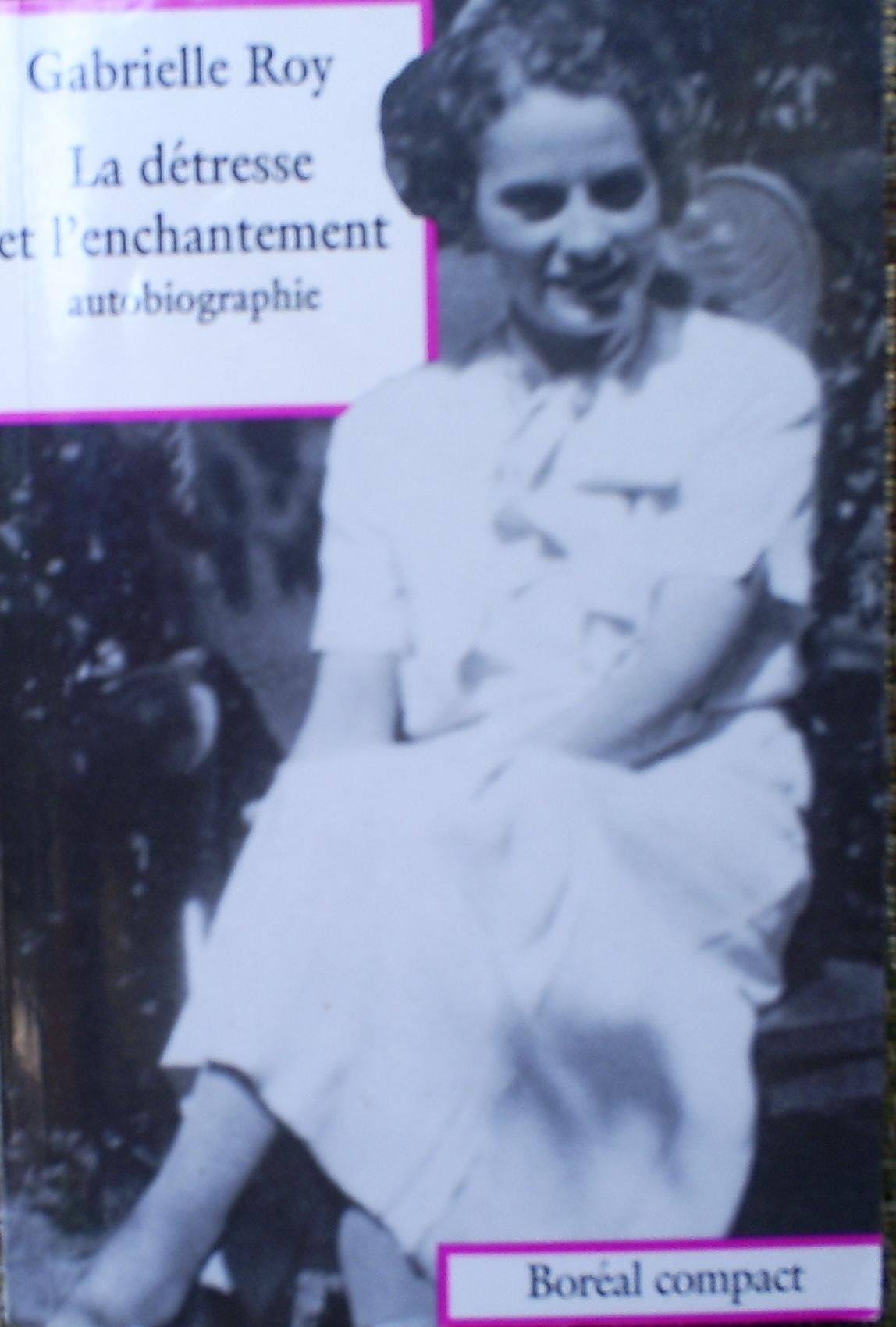 La détresse et l'enchantement : Autobiographie 9782890522633