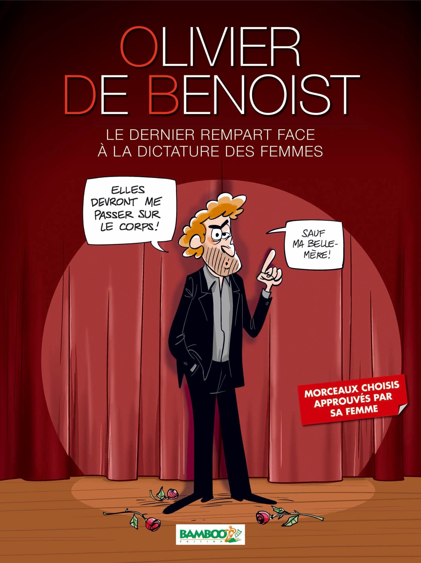 Olivier de Benoist - tome 01: Le Dernier Rempart face à la dictature des femmes 9782818922491