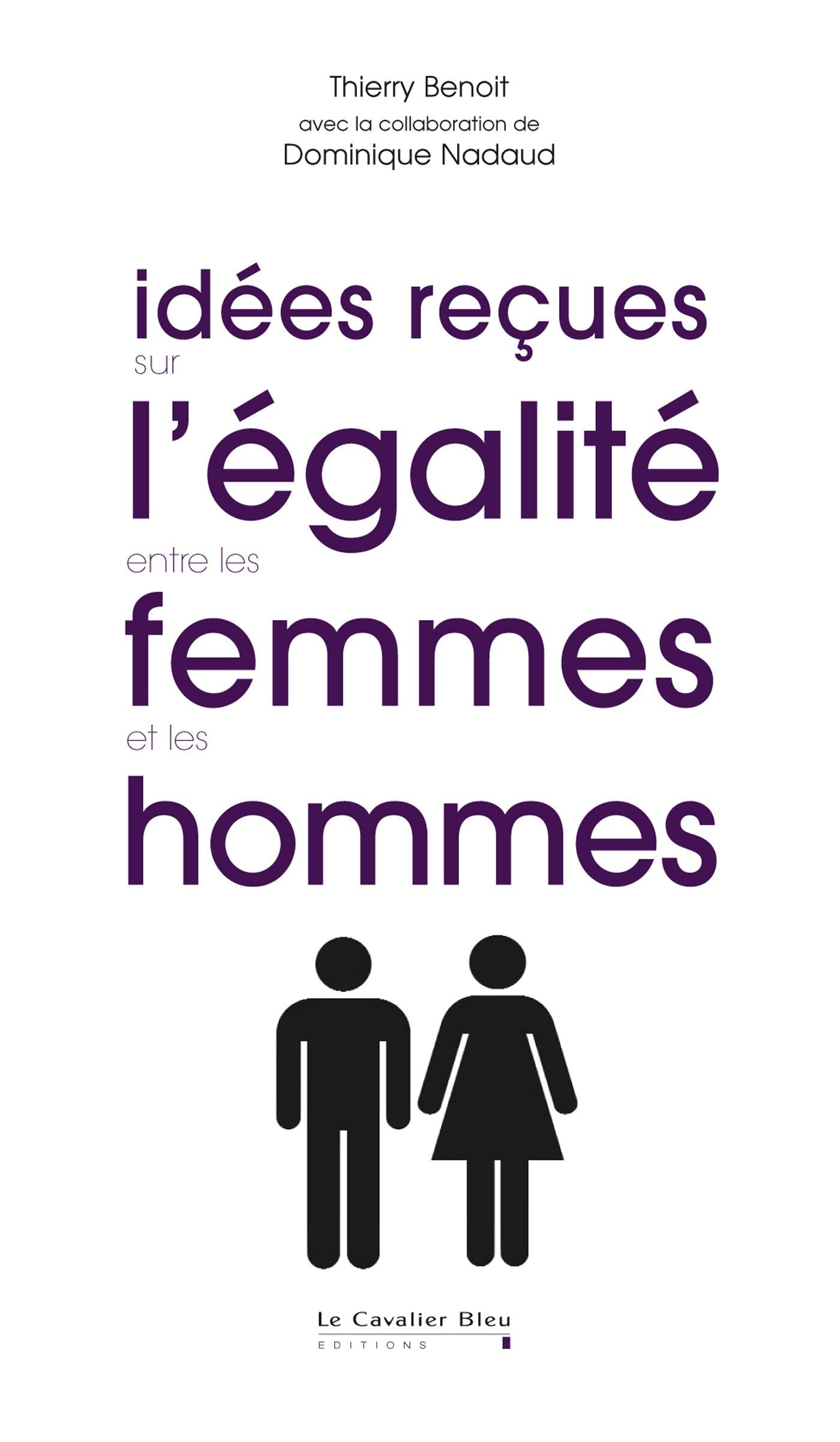 Idees recues sur l'egalite entre les femmes et les hommes 9782846706568
