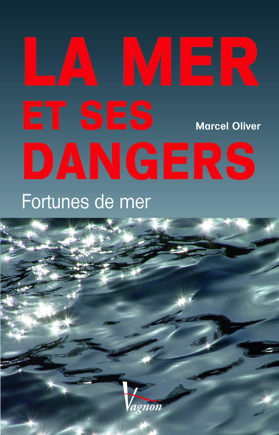 LA MER ET SES DANGERS 9782857256847