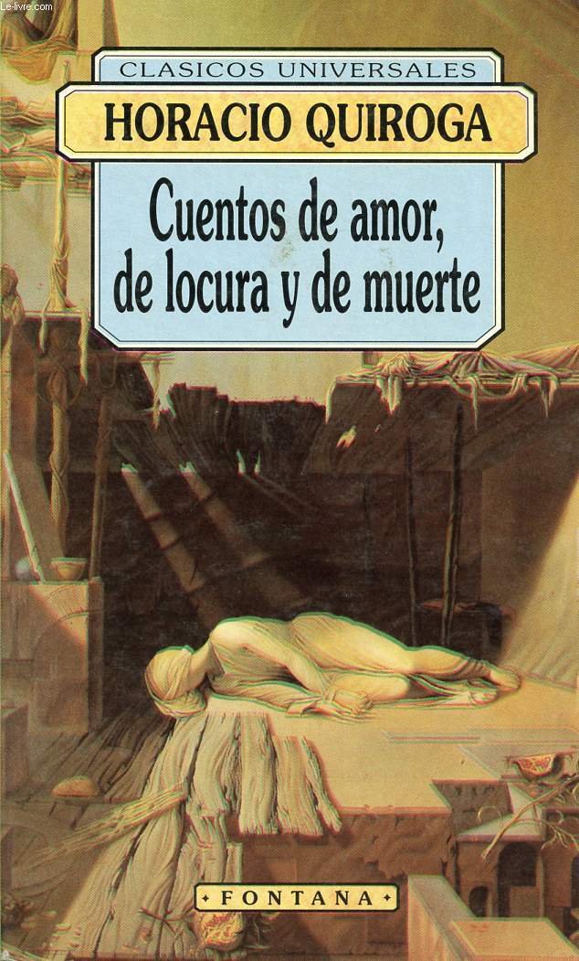 Cuentos de amor, de locura y de muerte 9788476726693