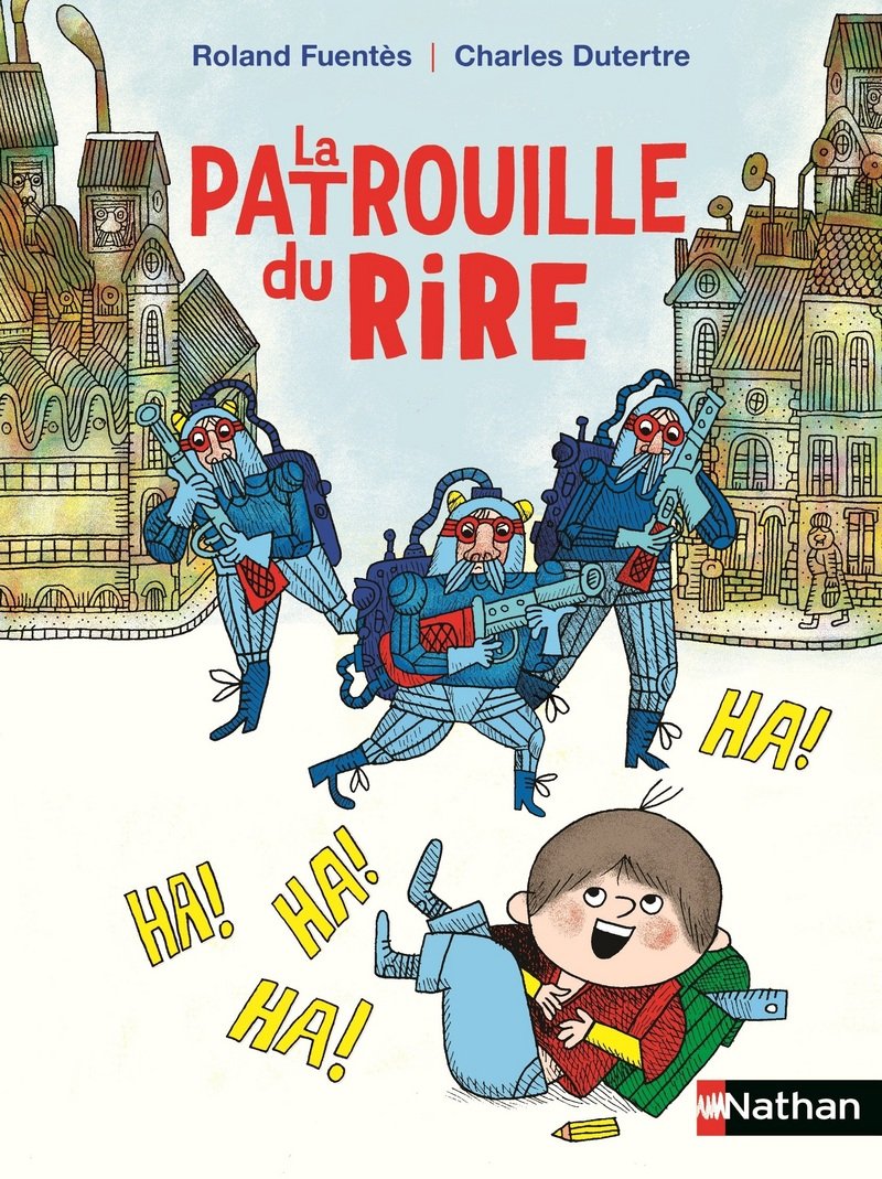 La patrouille du rire - Roman Humour - De 7 à 11 ans 9782092576854