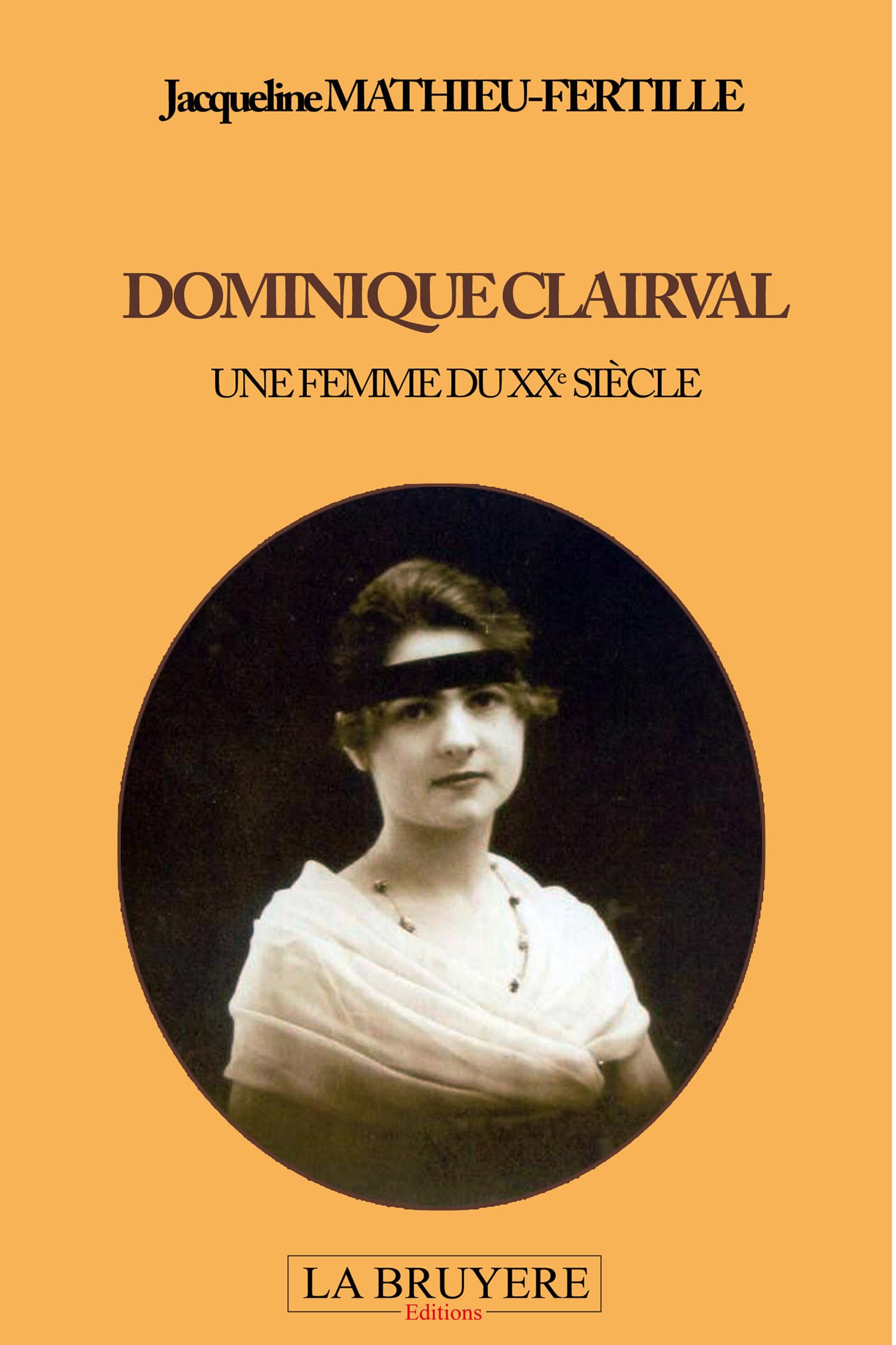 Dominique Clairval: Une femme du XXe siècle 9782750004040