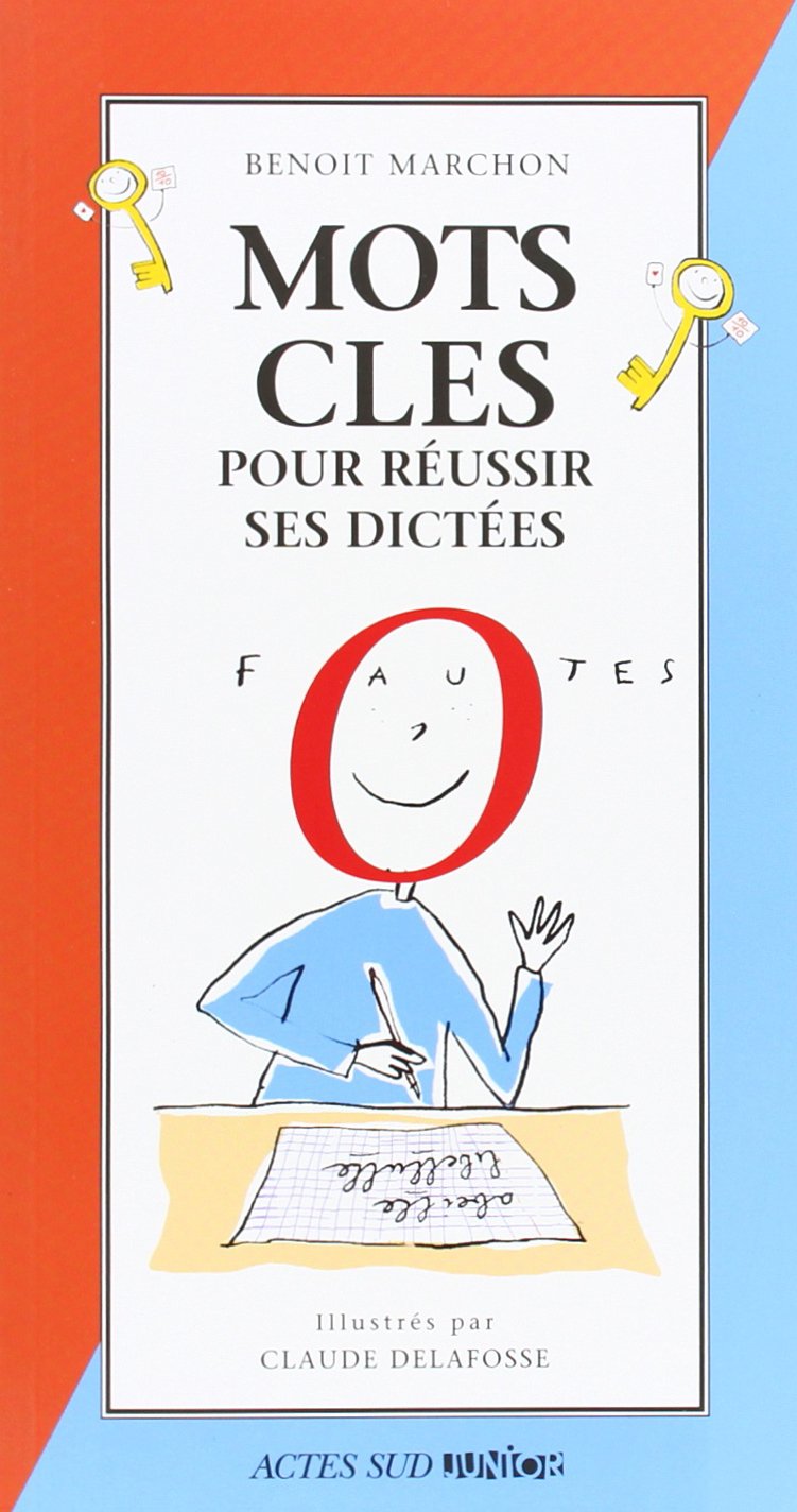 Mots clés pour réussir ses dictées 9782742745364