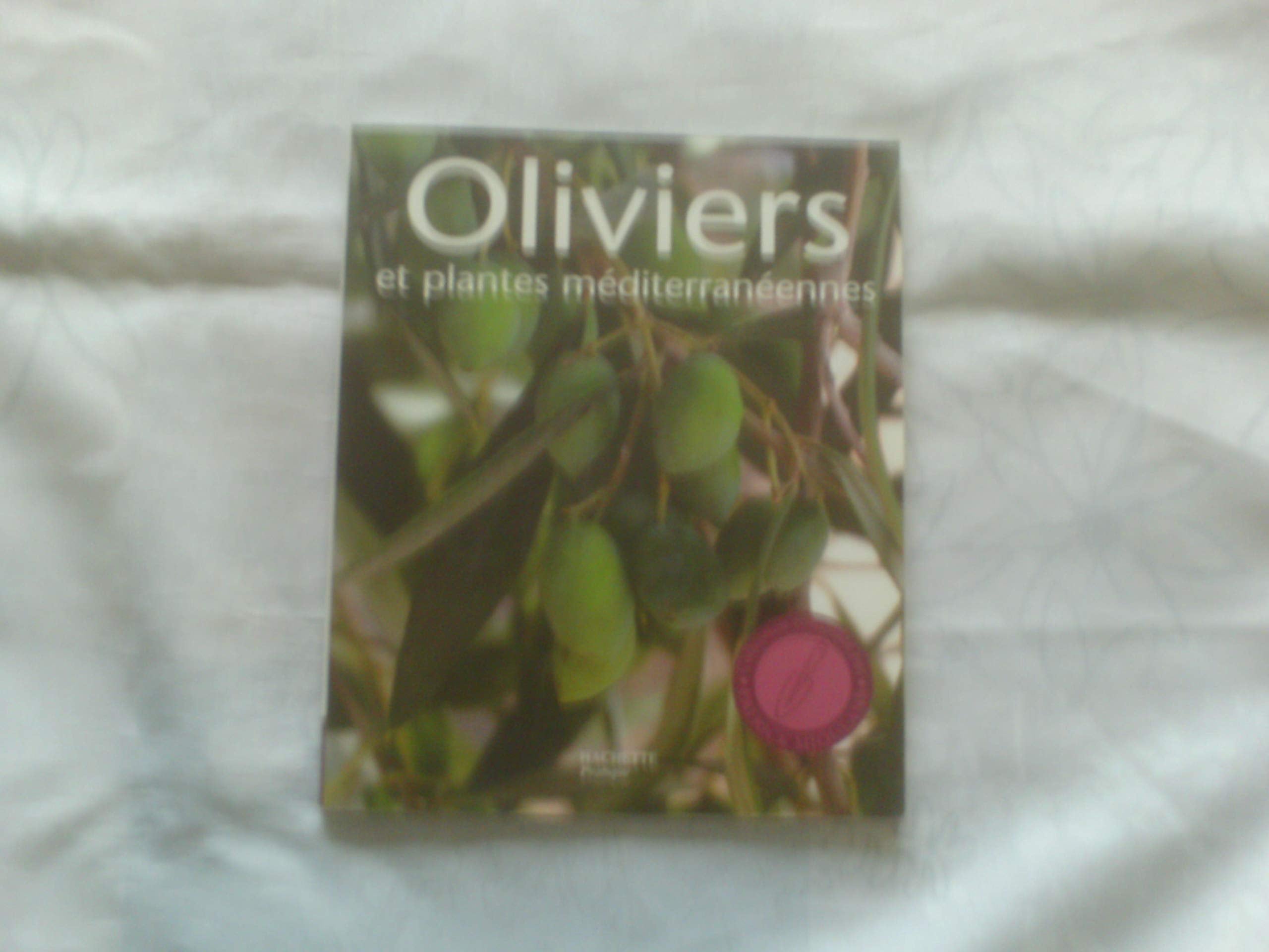 Oliviers et plantes méditerranéennes 9782016210376