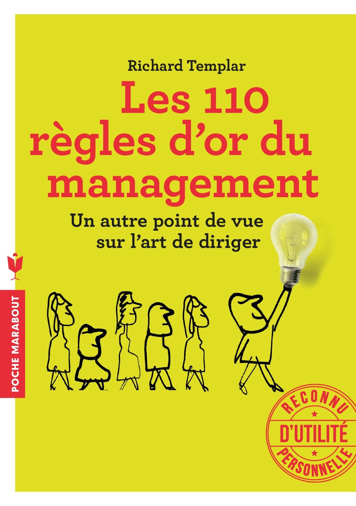 Les 110 règles d'or du management: Un autre point de vue sur l'art de diriger 9782501111775
