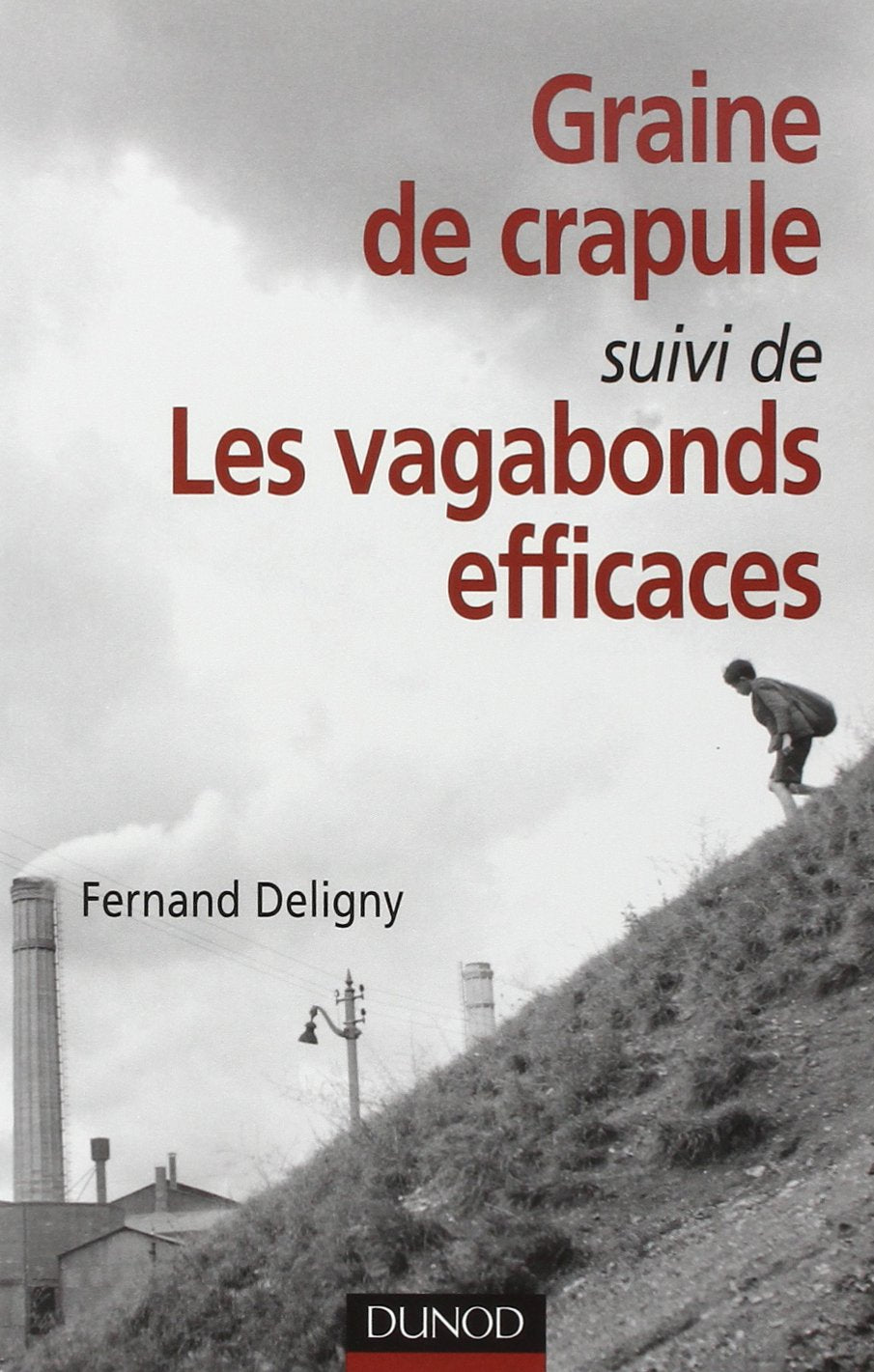 Graine de crapule suivi de "Les Vagabonds efficaces" 9782100075607