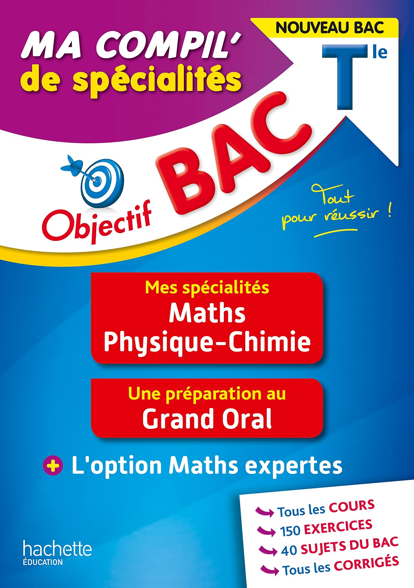 Objectif BAC Tle Ma compil' de spécialités Maths et Physique-Chimie: + Grand Oral + option Maths expertes 9782017877417