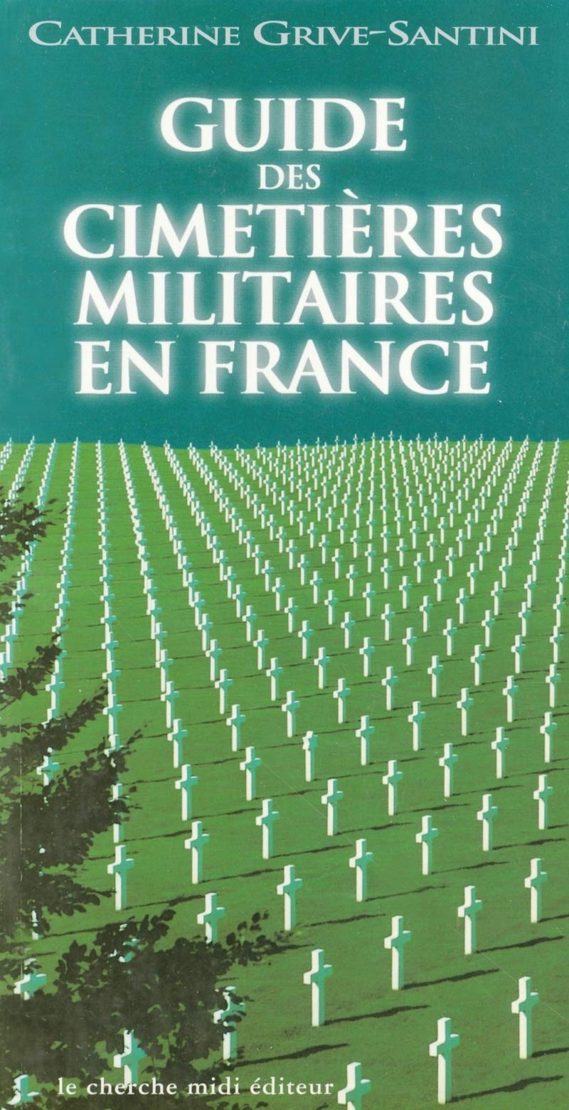 Guide des cimetières militaires en France 9782862746524