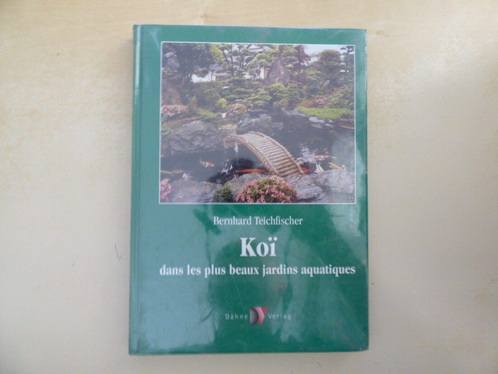 Koï les plus beaux jardins aquatiques 9783921684979