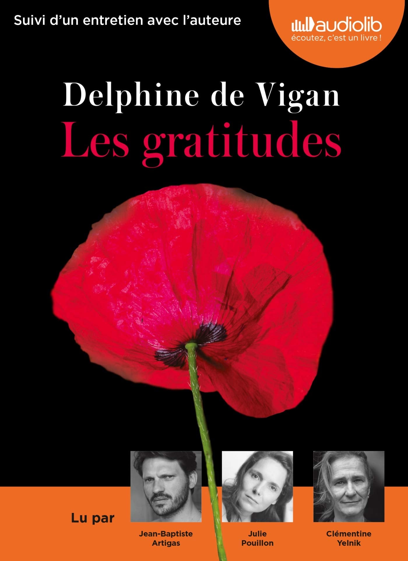 Les Gratitudes: Livre audio 1 CD MP3 - Suivi d'un entretien avec l'auteure 9782367629261