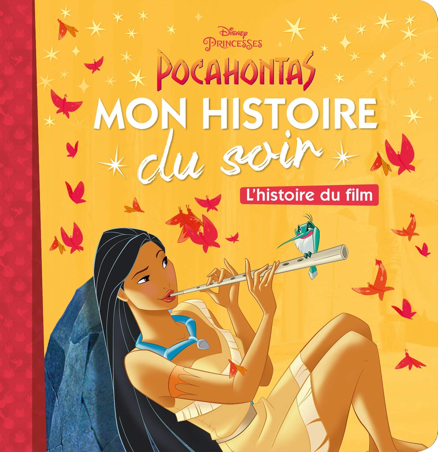 POCAHONTAS - Mon Histoire du Soir - L'histoire du film - Disney Princesses: . 9782017066569