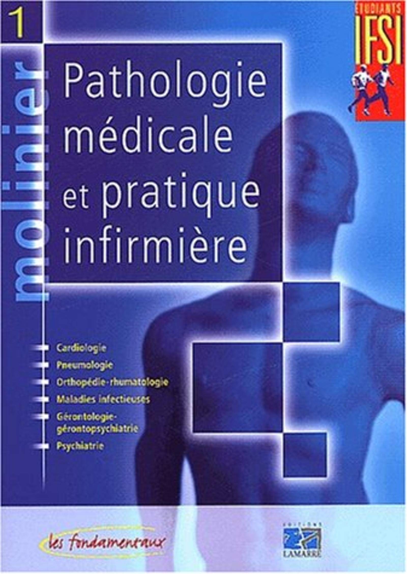 Pathologie médicale et pratique infirmière, tome 1 9782850307676