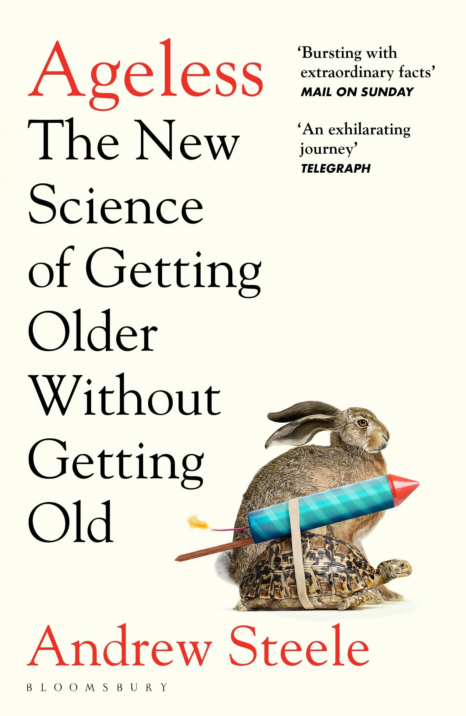 Ageless: The New Science of Getting Older Without Getting Old 9781526608284