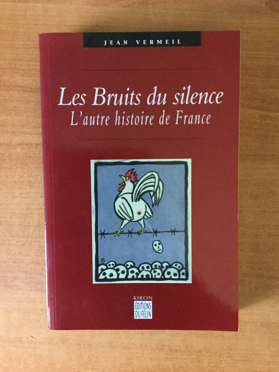 Les Bruits du silence : L'Autre Histoire de France 9782866454265