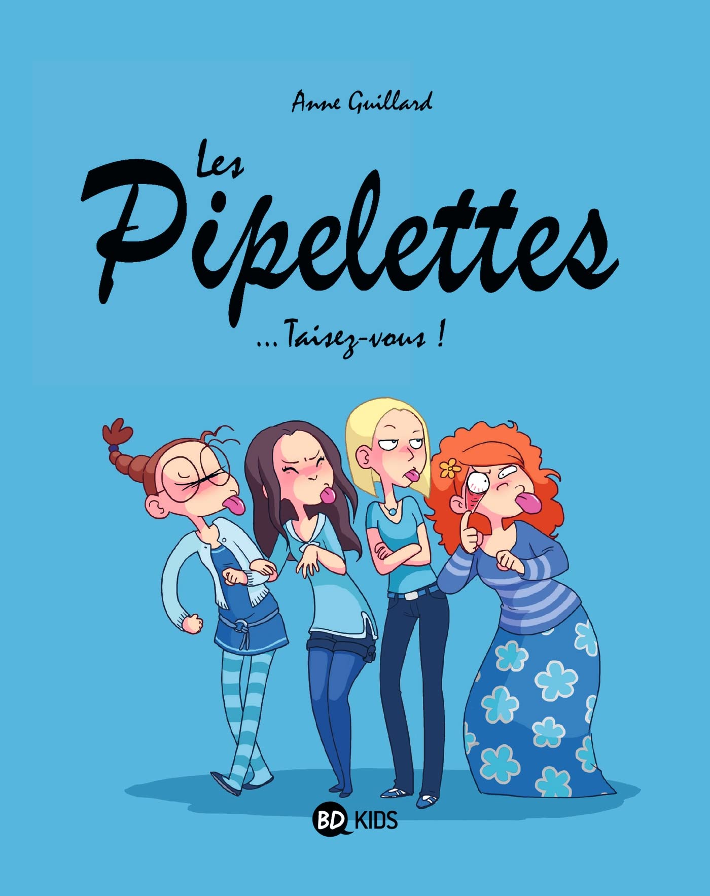 Les Pipelettes, Tome 01: Taisez-vous ! 9782745953025