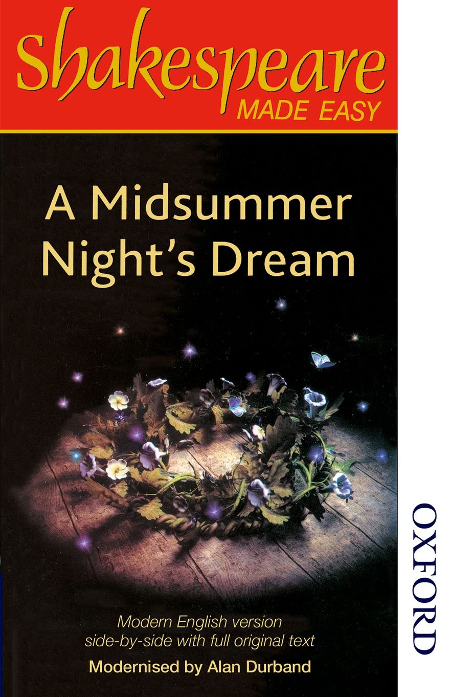 Shakespeare Made Easy - a Midsummer Night's Dream: Original Text & Modern Verse 9780748702787