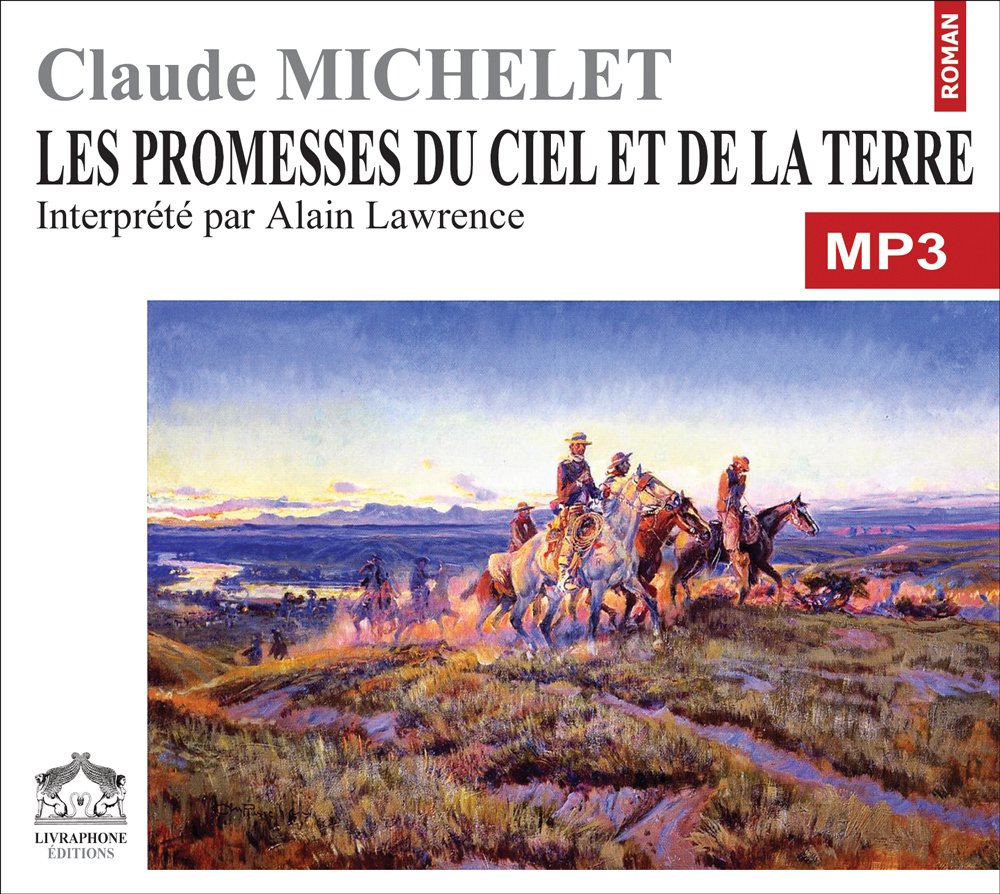 Les promesses du ciel et de la terre/1 CDMP3/Texte intégral 3358950001316
