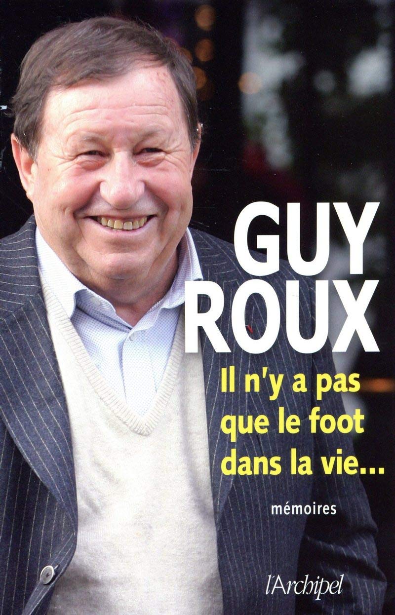 Il n'y a pas que le foot dans la vie... - Mémoires 9782809814316