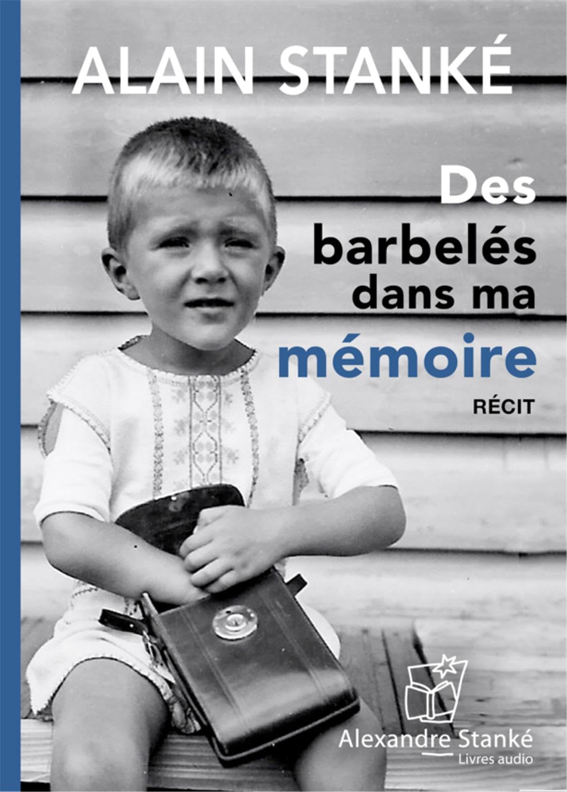 DES BARBELÉS DANS MA MÉMOIRE 9782895176817
