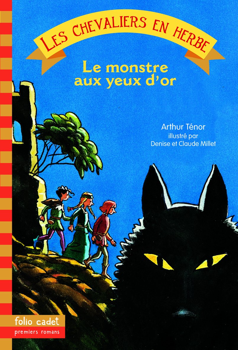 Les Chevaliers en herbe - II. Le monstre aux yeux d'or - Folio Cadet Premiers Romans - Dès 8 ans 9782070549757