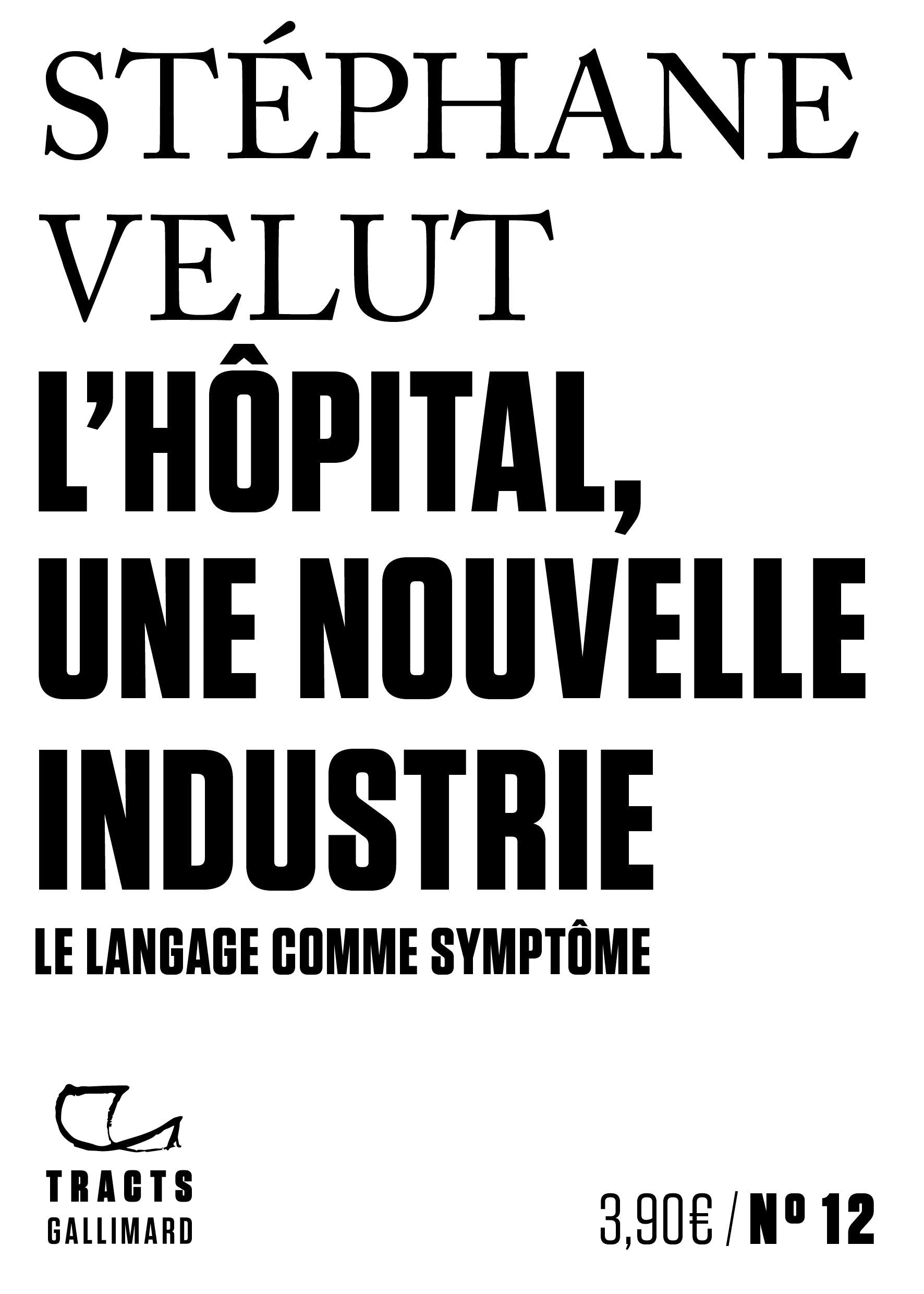 L’Hôpital, une nouvelle industrie: Le langage comme symptôme 9782072894091