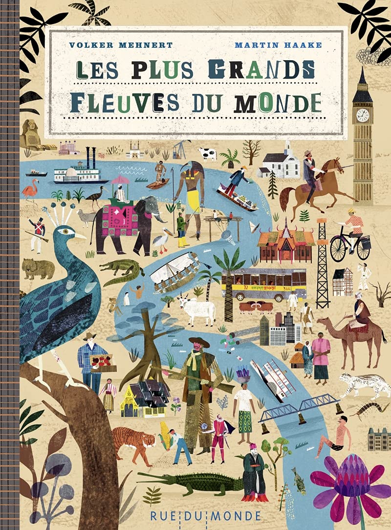 Les plus grands fleuves du monde 9782355046681