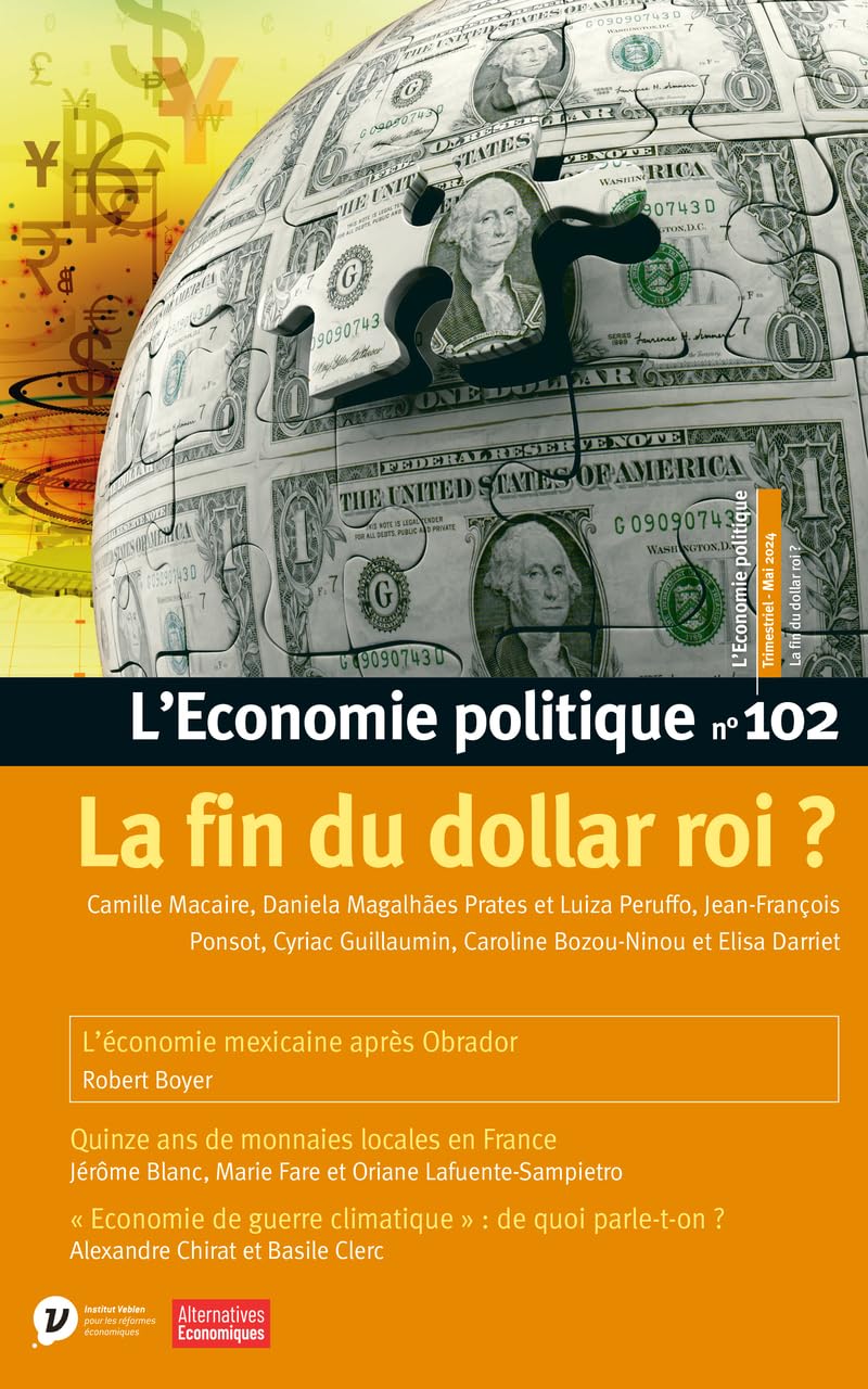 L'Economie politique - N° 102 La fin du dollar roi ? 9782352403432