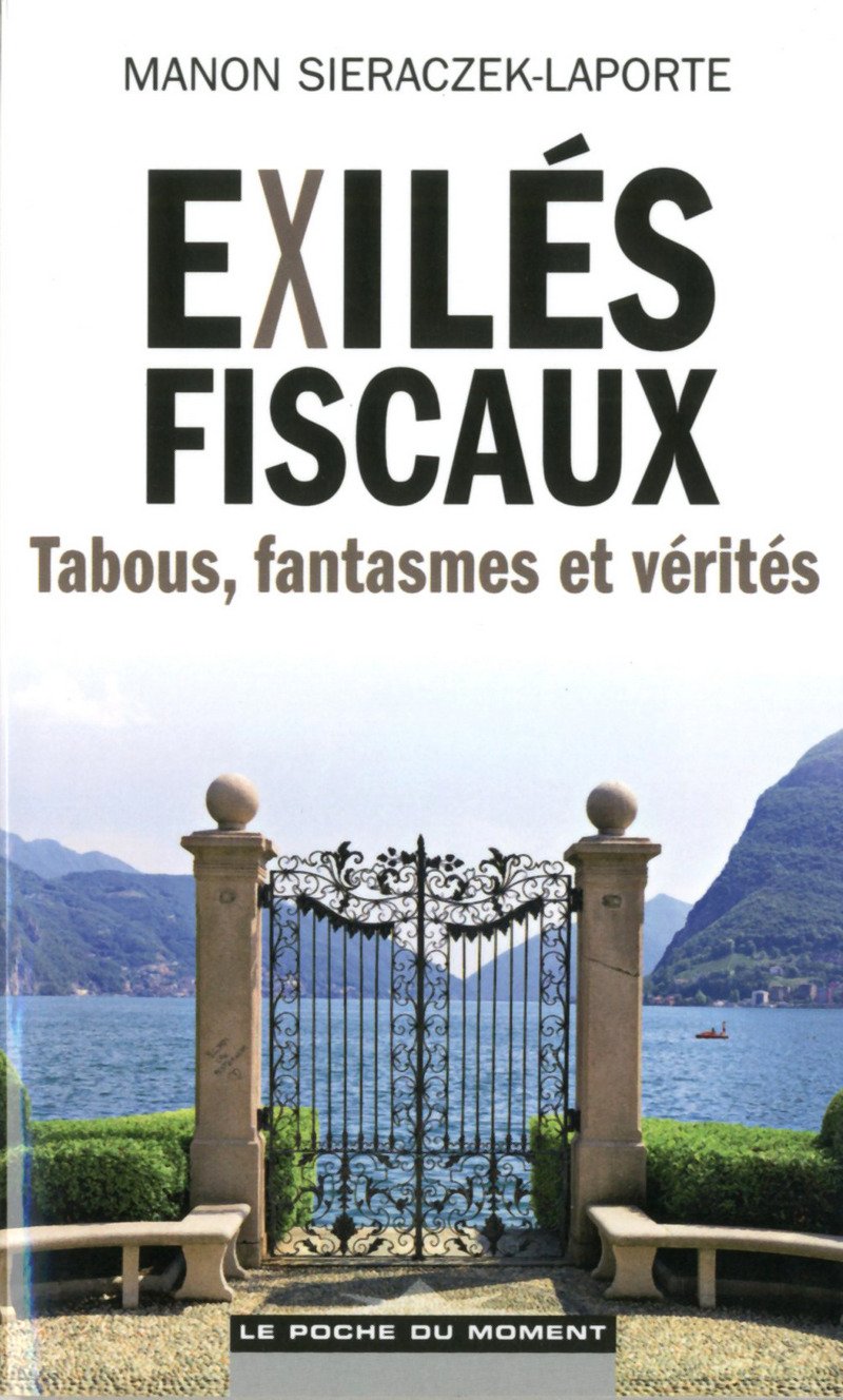 exilés fiscaux : tabous, fantasmes et vérités 9782354173180