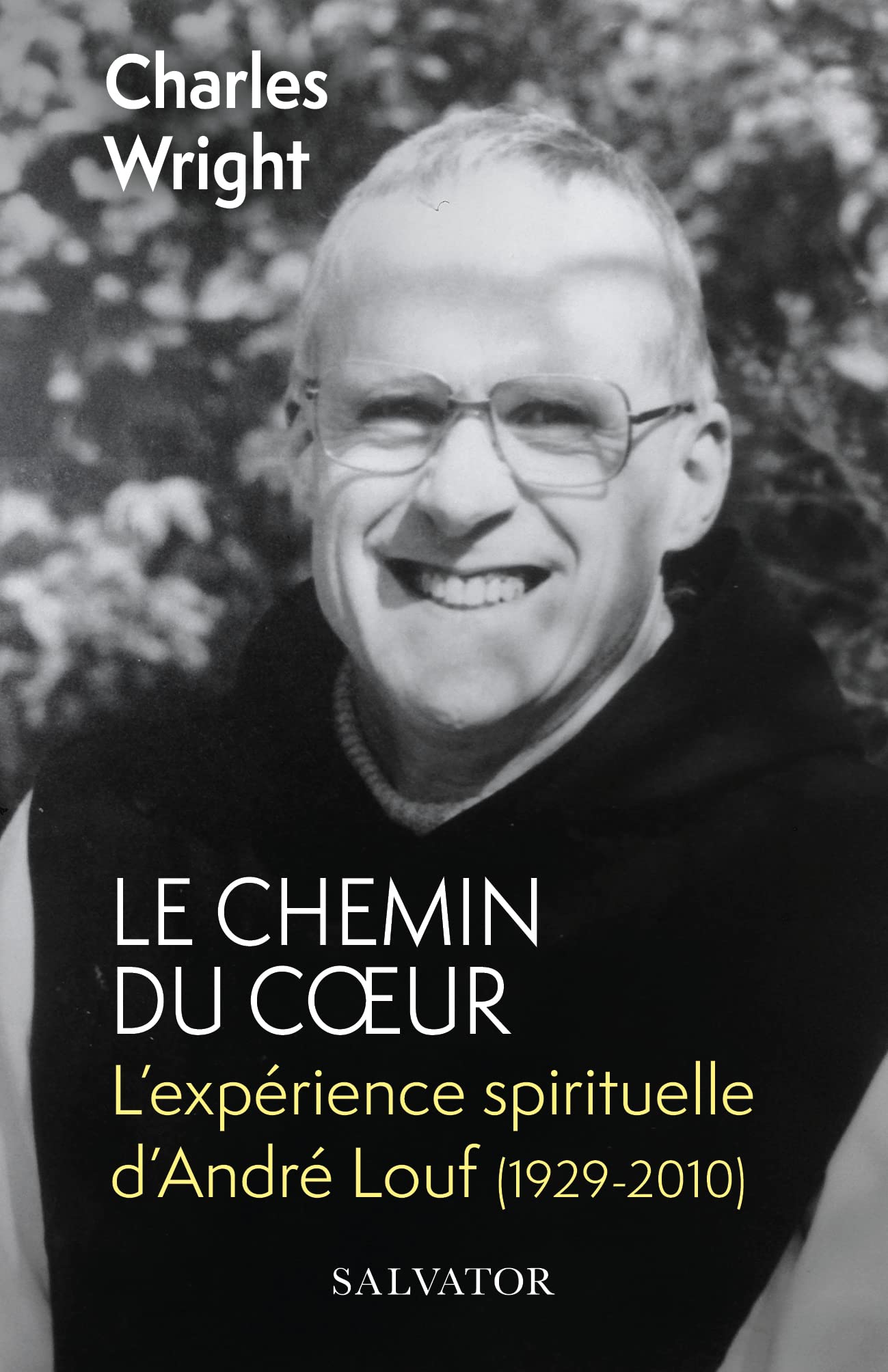 Le chemin du coeur. L’expérience spirituelle d’André Louf (1929-2010) (poche) 9782706723186