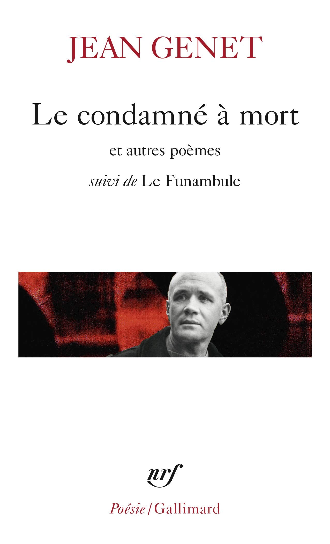 Le Condamné à mort et autres poèmes, suivi de " Le Funambule" 9782070407873
