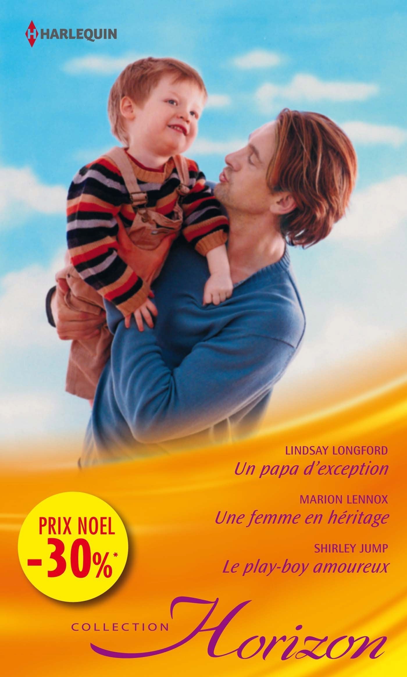 Un papa d'exception ; Une femme en héritage ; Le play-boy amoureux 9782280285636
