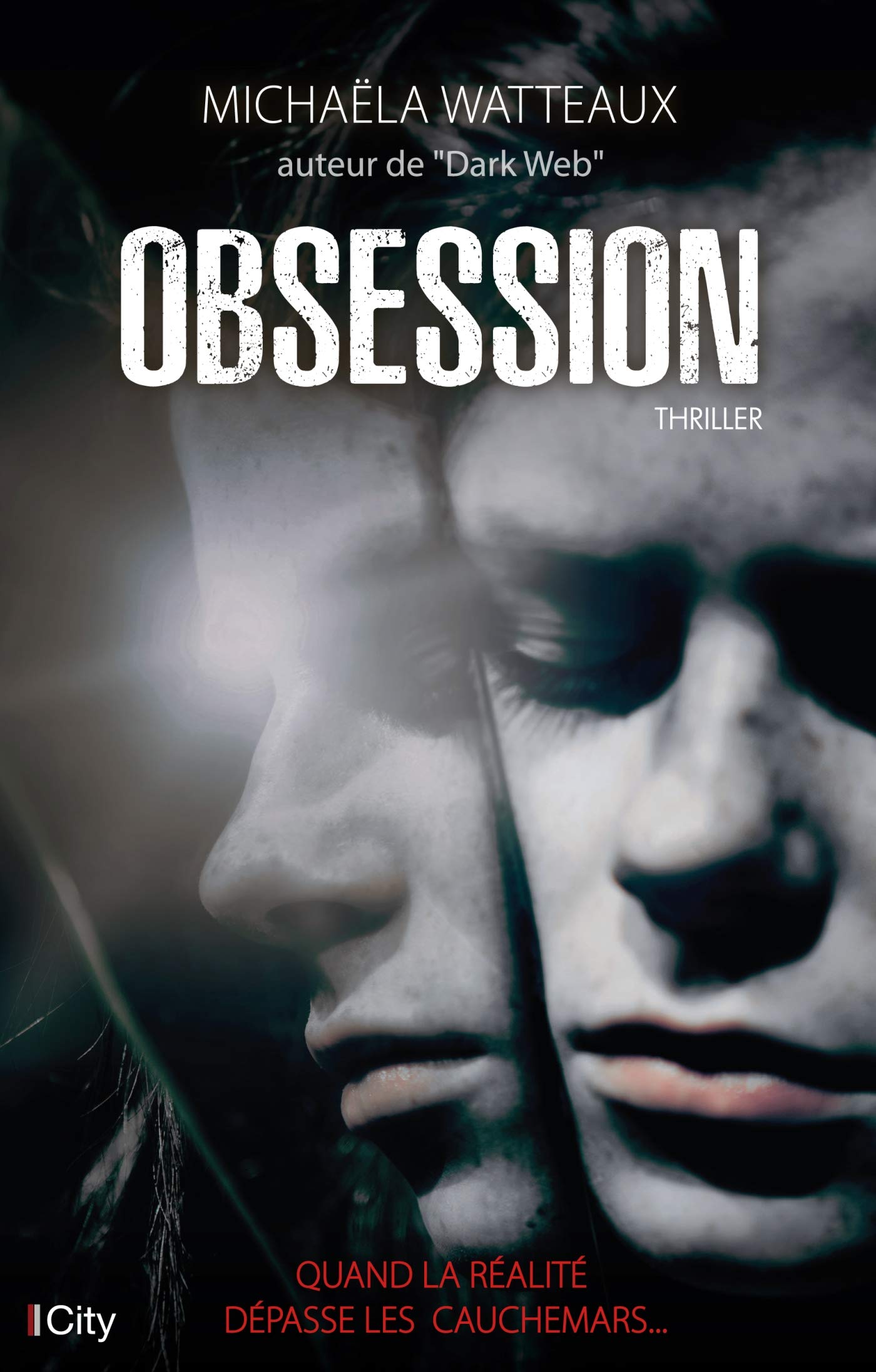 Obsession: Quand la réalité dépasse les cauchemars 9782824616391