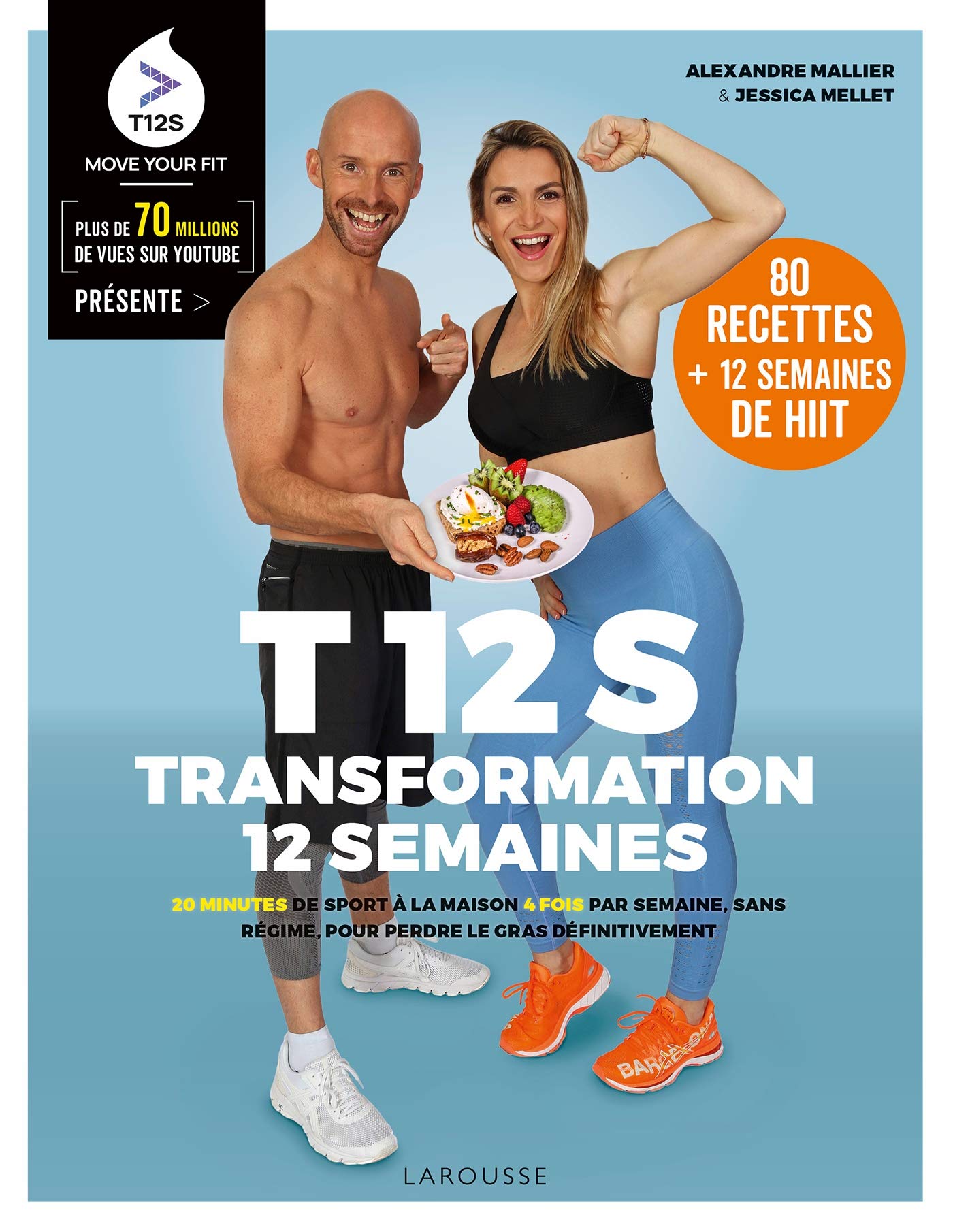 T12S - Transformation 12 semaines: 20 minutes de sport à la maison 4 fois par semaine, sans régime ! 9782035999641