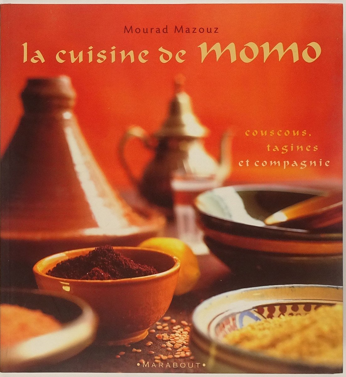 La cuisine de Momo.: Couscous, tagines et compagnie 9782501038980