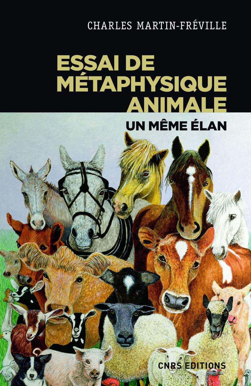 Essai de métaphysique animale - Un même élan 9782271119858