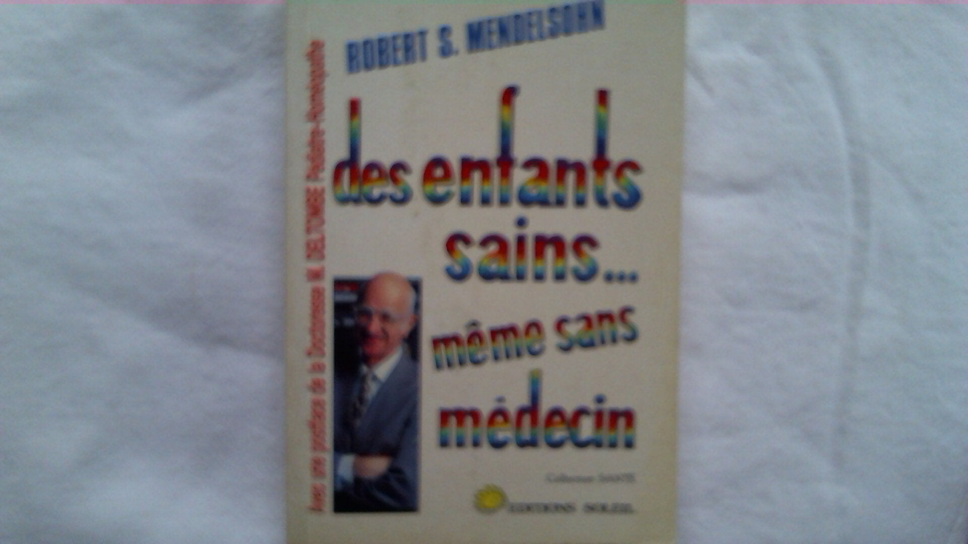 Des enfants sains meme sans medecine 9782880580391