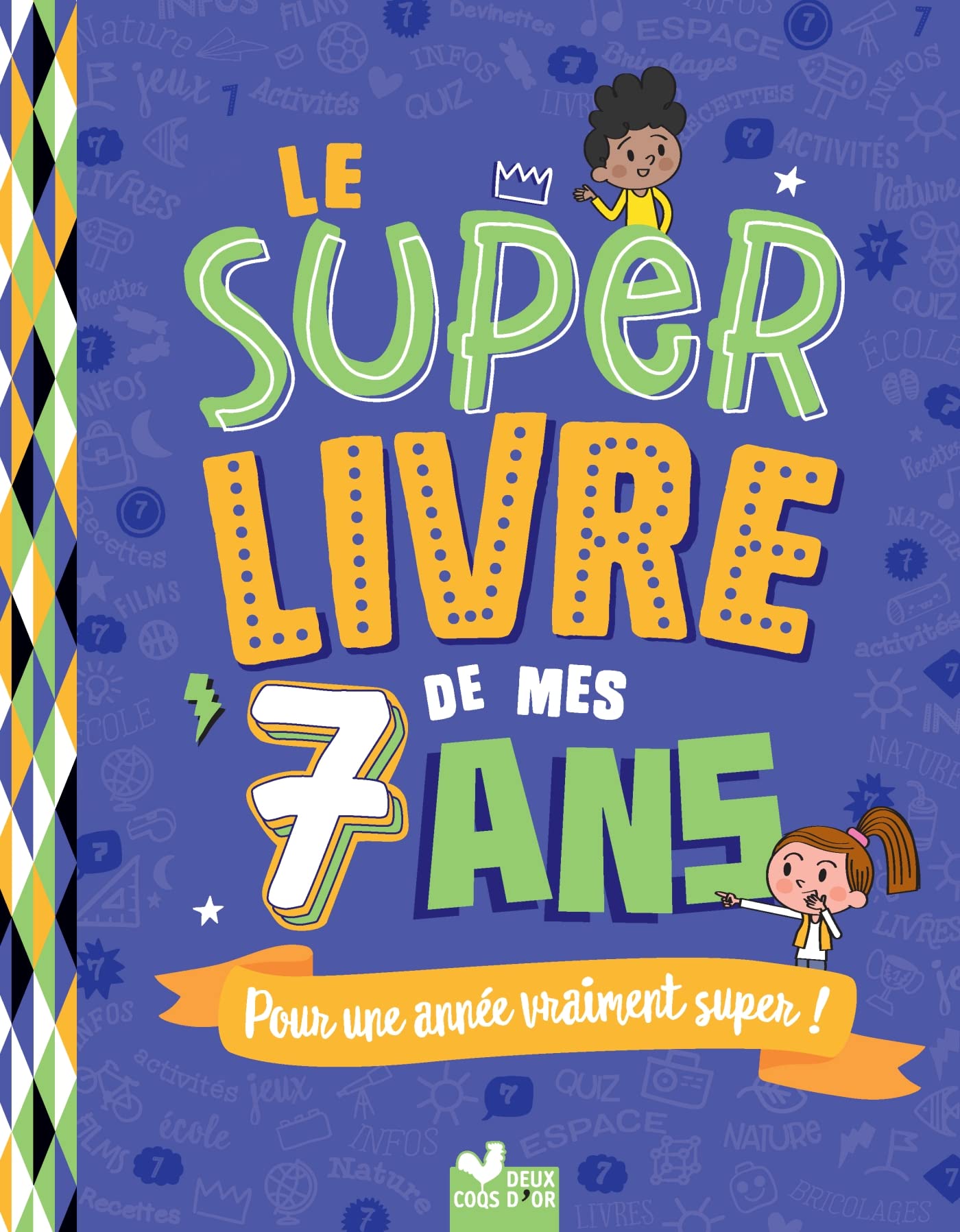 Le super livre de mes 7 ans 9782017193562