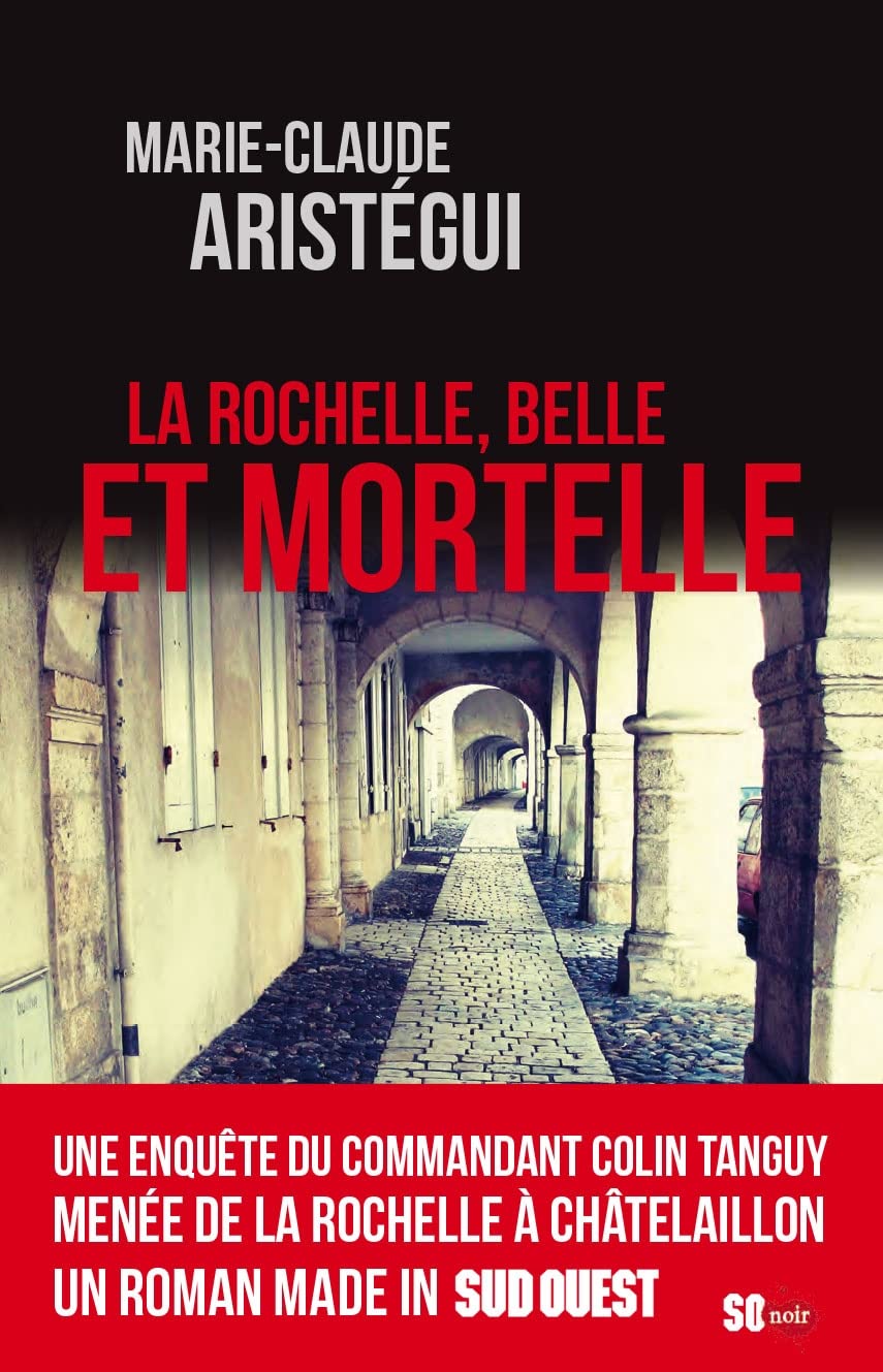 LA ROCHELLE BELLE ET MORTELLE 9782817706702