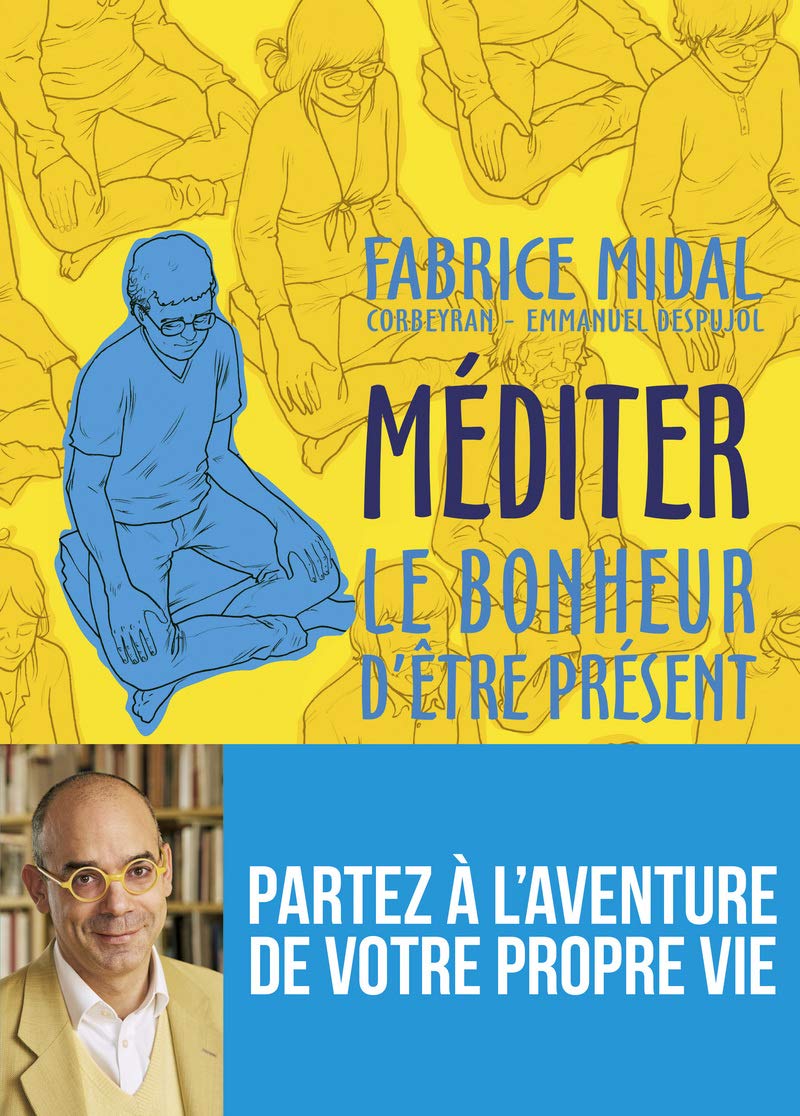 Méditer - Le bonheur d'être présent 9782848767604