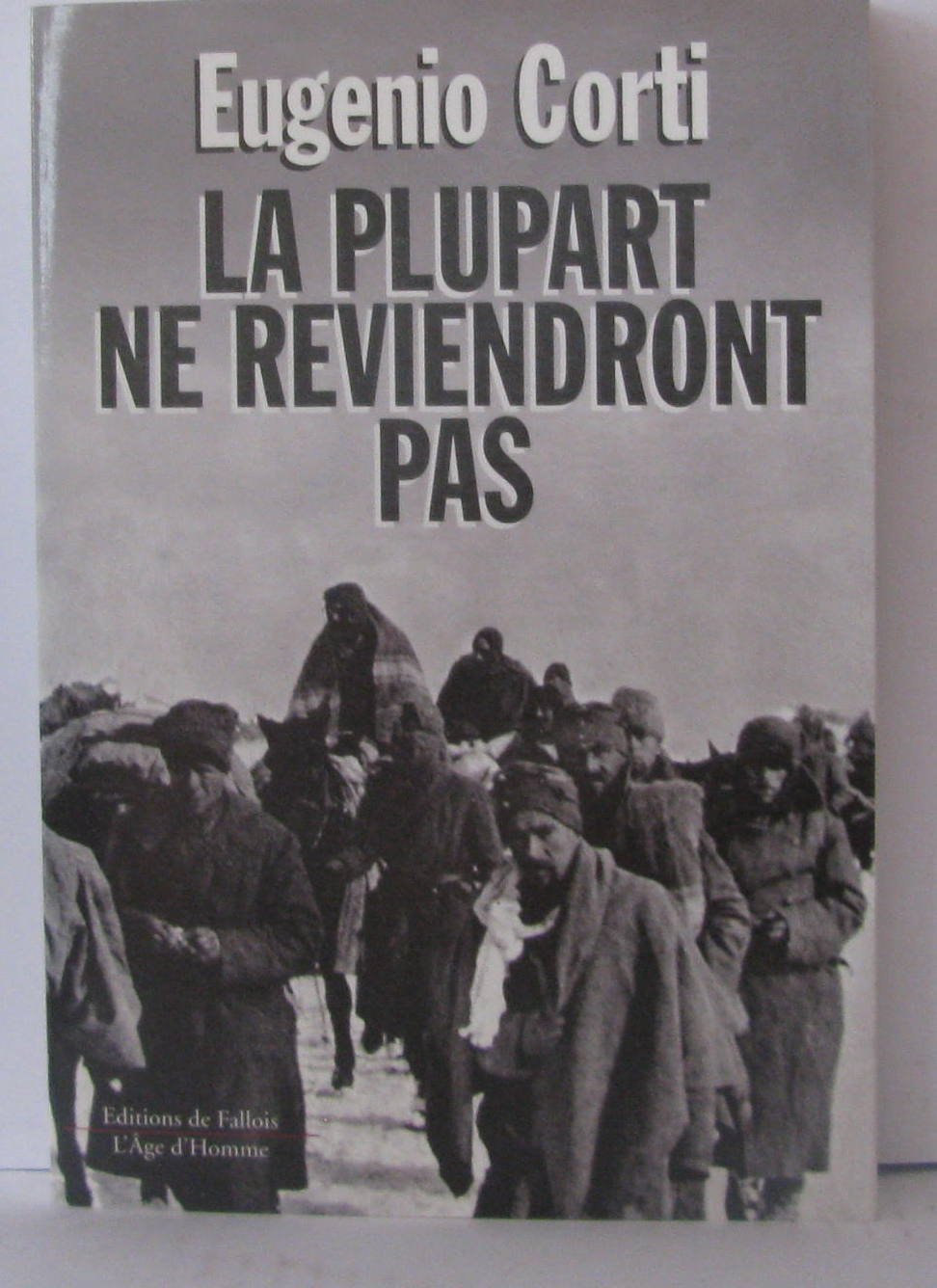 La plupart ne reviendront pas : Vingt-huit jours dans une poche du front russe, hiver 1942-1943 9782877064859