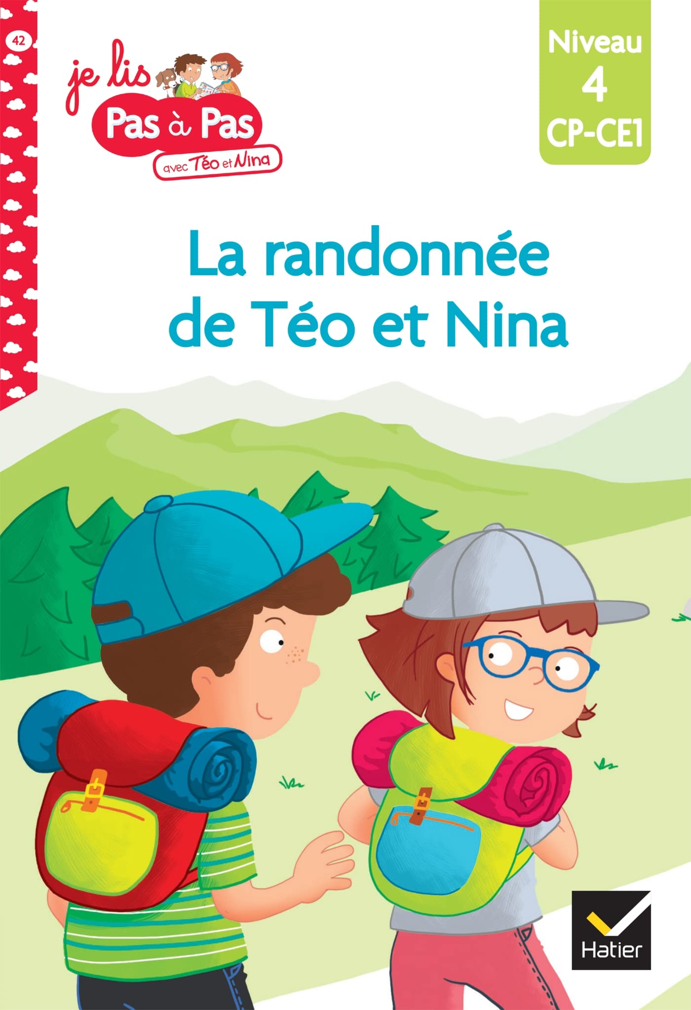 Téo et Nina CP CE1 Niveau 4 - La randonnée de Téo et Nina 9782401077584