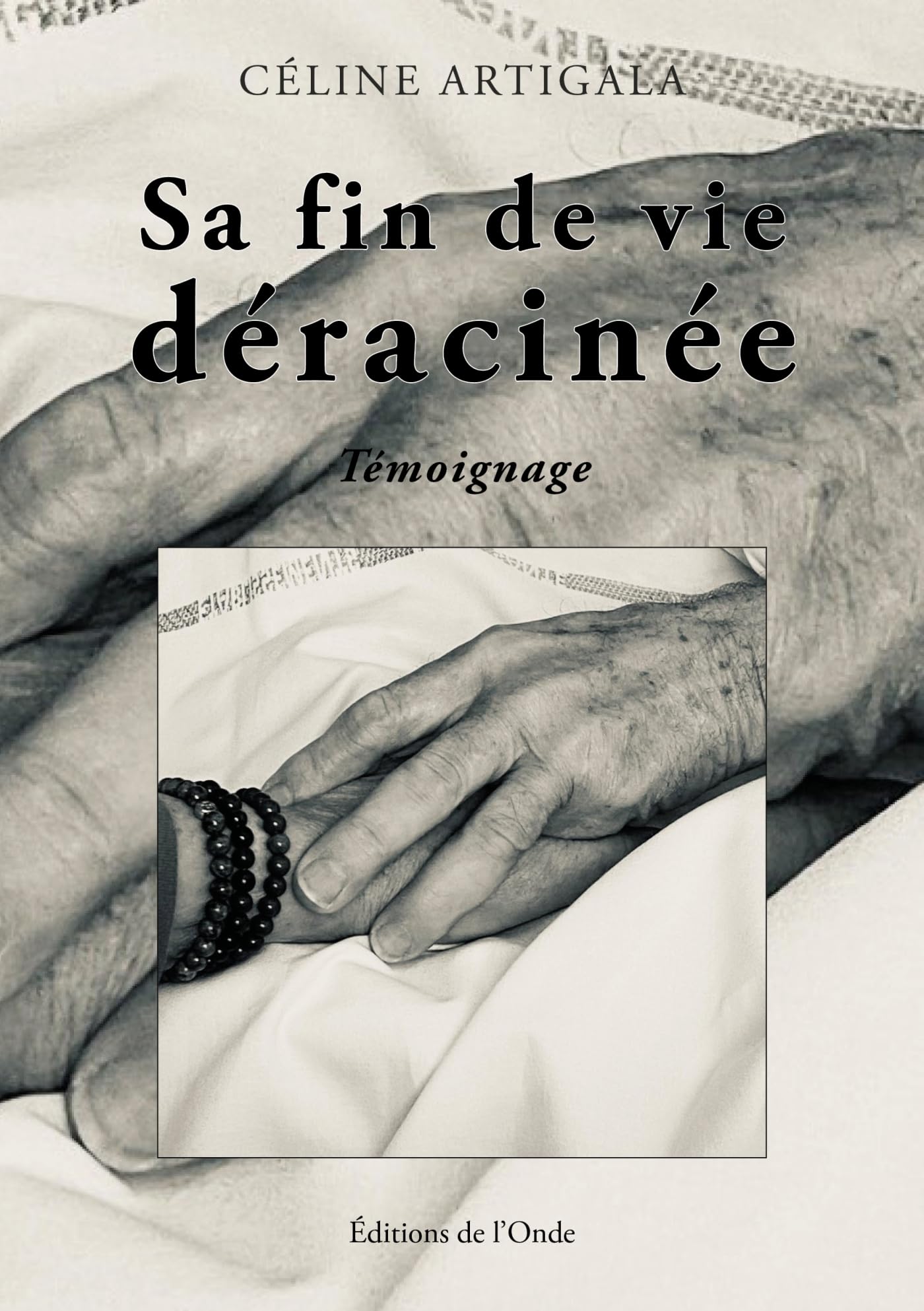 Sa fin de vie déracinée 9782371584556