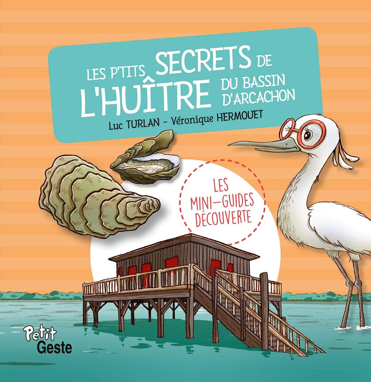 Les p'tits secrets de l'huître du bassin d'Arcachon 9782367468167