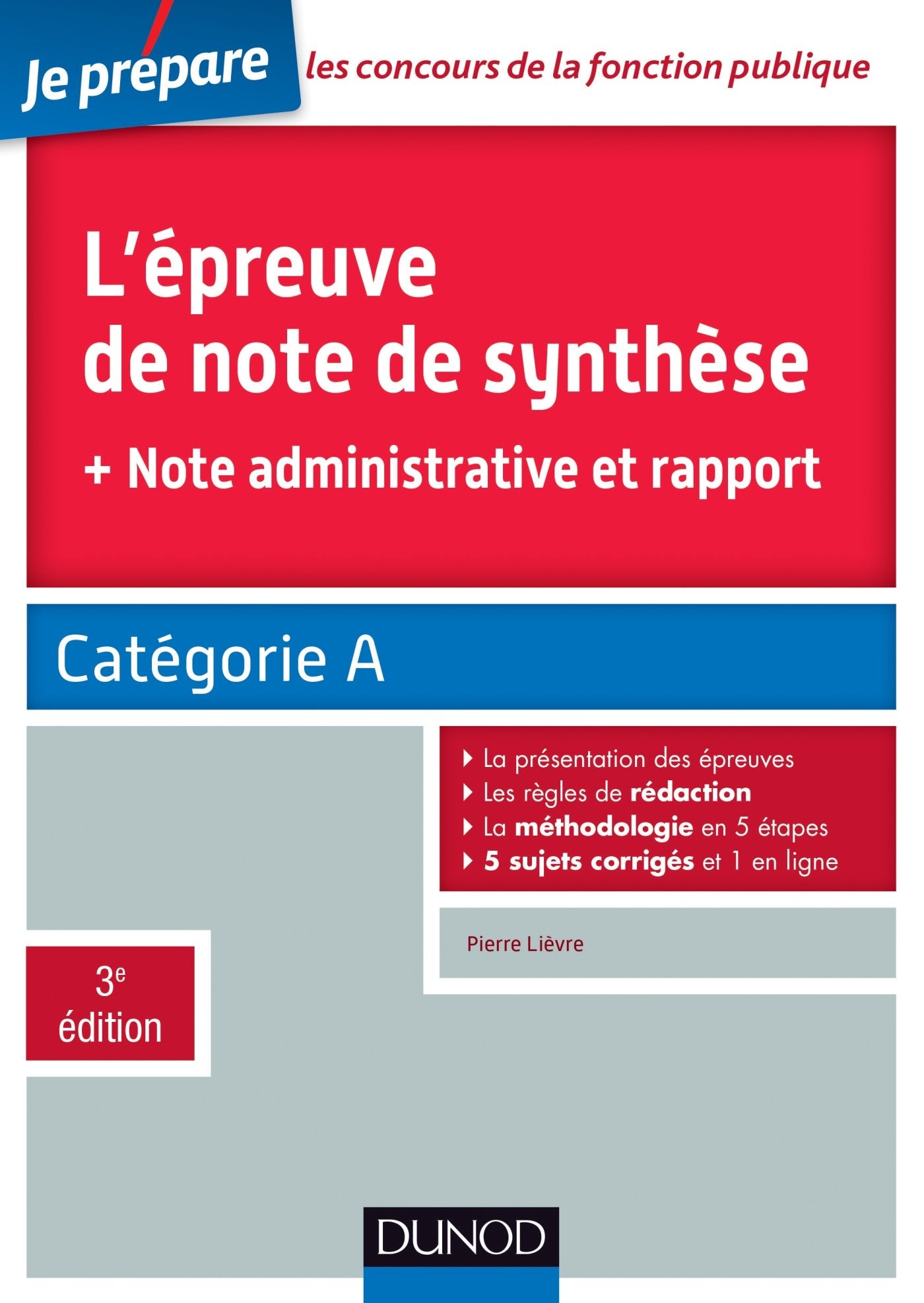 L'épreuve de note de synthèse - 3e éd. - Catégorie A: + note administrative et rapport 9782100720354