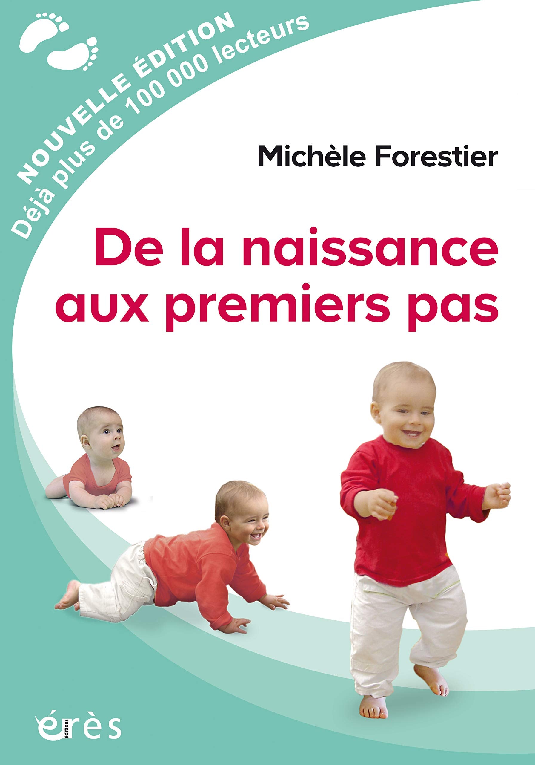 De la naissance aux premiers pas 9782749261911