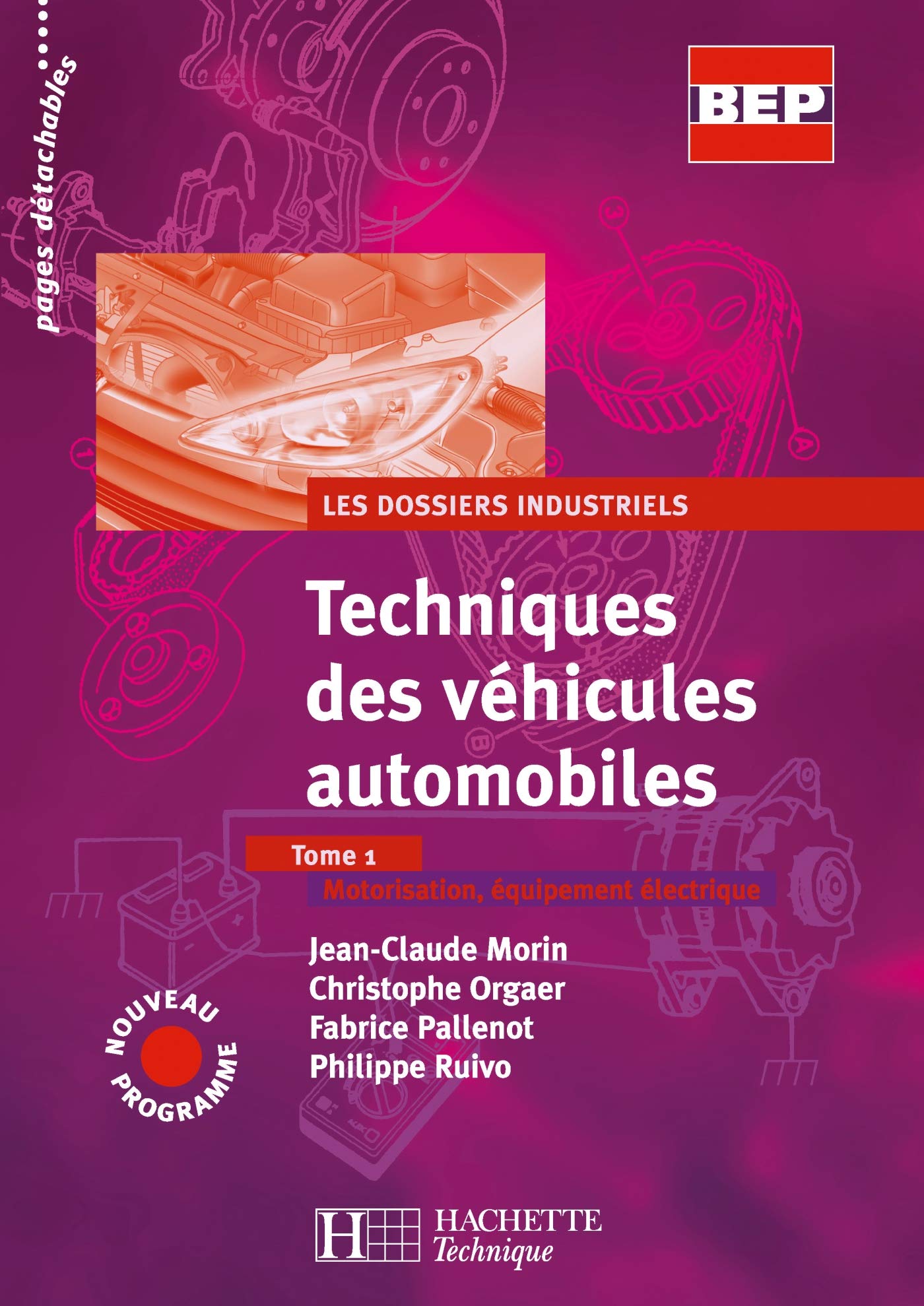Techniques des véhicules automobiles, tome 1 : Dossiers industriels, BEP (livre élève) 9782011800367