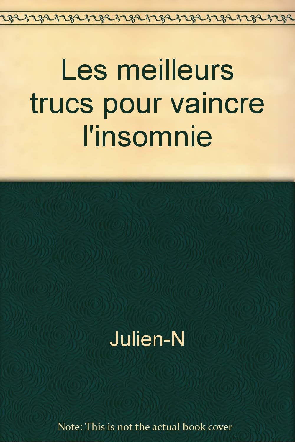 Les meilleurs trucs pour vaincre l'insomnie 9782501008501