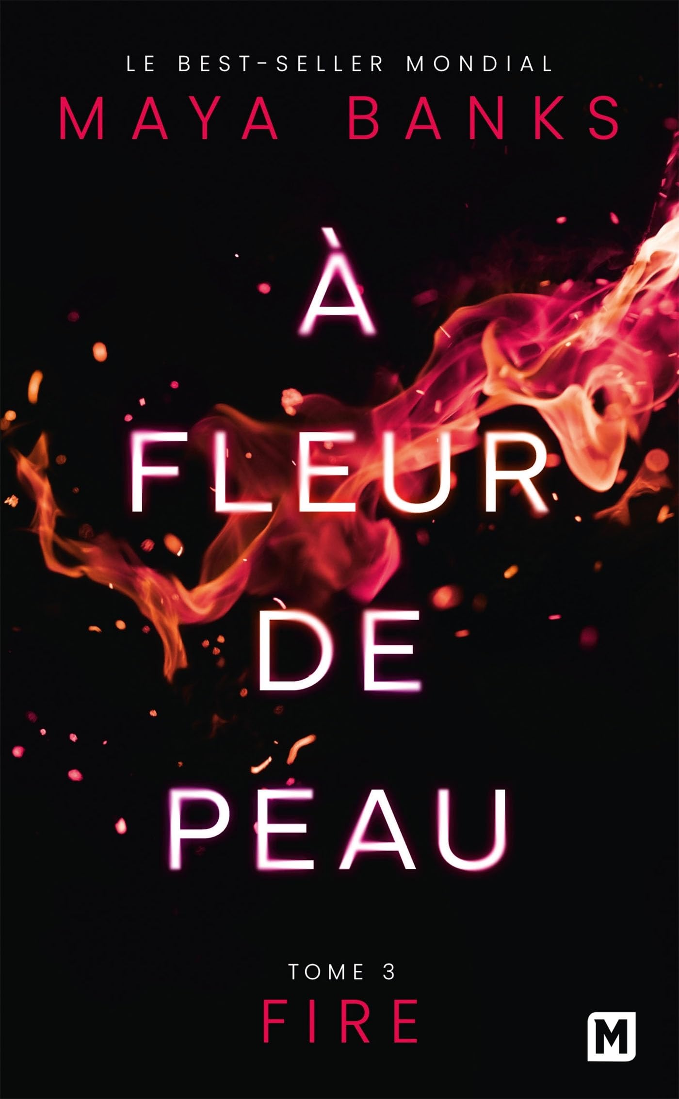À Fleur de peau, T3 : Fire 9782811220433